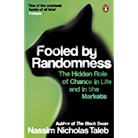 Fooled by Randomness: The Hidden Role of Chance in Life and in the Markets (English Edition)